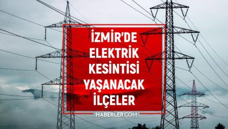 İzmir GEDİZ elektrik kesintisi! 20-21 Haziran İzmir’de elektrik kesintisi ne vakit bitecek, elektrikler ne vakit gelecek?